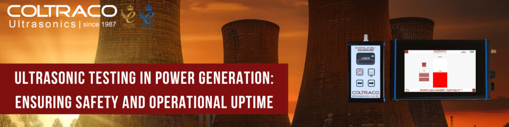 Ultrasonic Testing in Power Generation: Ensuring Safety and Operational Uptime | Coltraco
