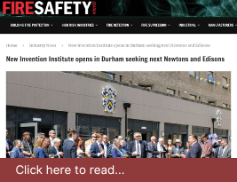 Fire Safety Search Publish our Press Release on "New Invention Institute opens in Durham seeking next Newtons and Edisons" - June 2022 | Coltraco