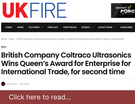 UK Fire Magazine Publish our Press Release on "Coltraco Ultrasonics wins its second Queen’s Award for Enterprise for International Trade" - April 2022 | Coltraco